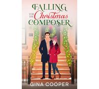 Falling For The Christmas Composer: A Sweet Heartwarming Holiday Romance