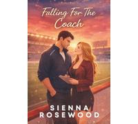 Falling For The Coach: A Sports Romance