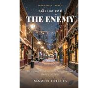 Falling for the Enemy: A Cedar Falls Romance, Book 5