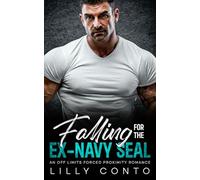 Falling For The Ex-Navy SEAL: An Off Limits Forced Proximity Romance