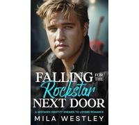Falling for the Rockstar Next Door: A Mistaken Identity Enemies to Lovers Romance