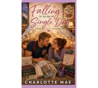 Falling for the Single Dad: A Kisses Only Small Town Romance
