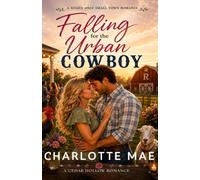 Falling for the Urban Cowboy: A Kisses-only Small Town Romance