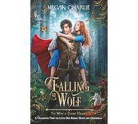 Falling for the Wolf: A Villainous Twist on Little Red Riding Hood and Cinderella