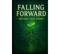 Falling forward: The Rise of Elia Cross