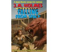 Falling From Space: A Space Elevator Medieval Adventure Mystery