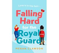 Falling Hard for the Royal Guard: TikTok made me buy it! A brand new debut rom com for anyone who loves romance and royalty