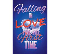 Falling in Love for the First Time