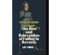 FALLING IN REVERSE BIOGRAPHY: The Rise and Reinvention of Falling In Reverse