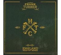 TURNER, FRANK - ENGLAND KEEP MY BONES