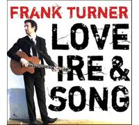 TURNER, FRANK - LOVE IRE & SONG
