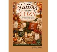 Falling Into Cozy: An Autumn Coloring Book for Cozy Days & Simple Pleasures