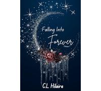 Falling Into Forever: Volume 1