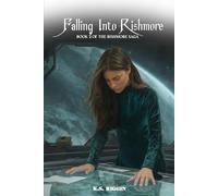 Falling Into Rishmore: Book 2 of the RishMore Saga
