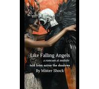 Falling Like Angels: a romcom at midnite