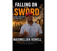 FALLING ON THE SWORD: Lessons Learned From the Front Lines of Urban Infill Development