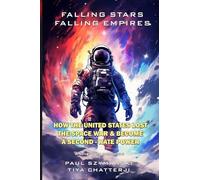Falling Stars - Falling Empires: A Semi-Fictional Story on How Hypervelocity Weapons From Space Attacked the American Empire