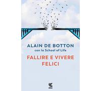 Fallire e vivere felici [Paperback] [May 17, 2024] Botton, Alain de and Milan, M