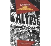 Fallo! Il più sovversivo resoconto della contestazione americana degli anni Sessanta