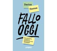 Fallo oggi. Non rimandare, aumenta la produttività e vivi pienamente
