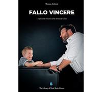 FALLO VINCERE: La piccola vittoria che sblocca tutto