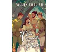 Fallon English English, Fallon The Princess and the Pack (Tascabile)