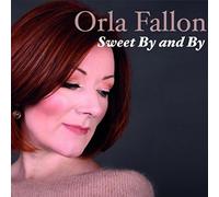 Fallon, Orla - Sweet By And By