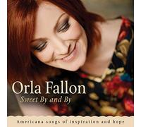 Fallon, Orla - Sweet By And By