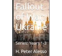 Fallout of War: Ukraine: Series: Years 1-3