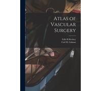 Falls B Hershey Atlas of Vascular Surgery (Tascabile)