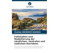 Fallstudien und Modellierung der nördlichen, zentralen und südlichen Korridore:: Führungsrolle multinationaler Unternehmen bei der Versorgung mit Erdölprodukten im Osten der DRC