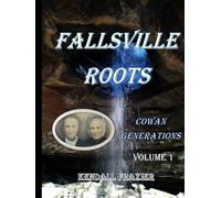 Fallsville Roots: Volume 1: Cowan Generations