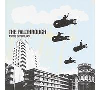 FALLTHROUGH - AS THE DAY BREAKS