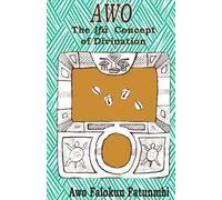 Falokun Fatunmbi Awo – Awo: Ifa Concetto di Divinazione – Tascabile