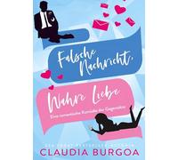 Falsche Nachricht, Wahre Liebe: Eine romantische Komödie der Gegensätze