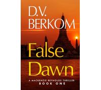 False Dawn: Mackenzie Reynolds Thriller Book 1