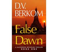 False Dawn: Mackenzie Reynolds Thriller Book 1