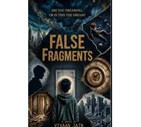 FALSE FRAGMENTS: Are you dreaming or is this a dream?