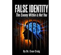 False Identity: The Enemy Within is Not You