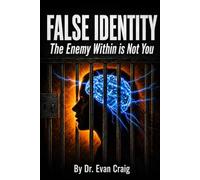False Identity: The Enemy Within is Not You