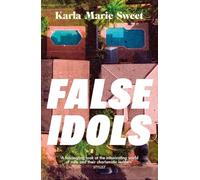 False Idols : Escape to LA with this unmissable book club thriller for fans of Emma Cline