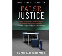 False Justice: A Former State Attorney General Confronts Our Broken Criminal Justice System and Exposes 12 Myths That Convict the Innocent