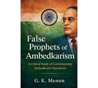 False Prophets of Ambedkarism: 3