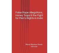False Rape Allegations, Honey Traps & the Fight for Men’s Rights in India
