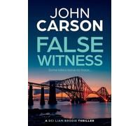 False Witness: A BRAND NEW heart-racing thriller from John Carson for 2026