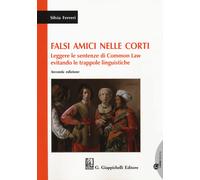 Falsi amici nelle corti. Leggere le sentenze di Common Law evitando le tra...