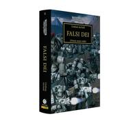 Falsi dei. The Horus heresy. Warhammer (Vol. 2)