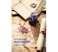 Falsi e bugiardi