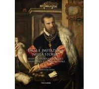 Falsi e imitazioni nella storia: studi archeologici, giuridici, numismatici e storico-artistici