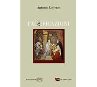 Falsificazioni. Ediz. integrale